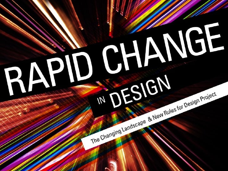  in Design: The Changing Landscape & New Rules for Design Project