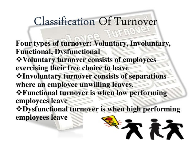 voluntary and involuntary turnover 5 basic questions about employee turnover let's look at the difference between involuntary and voluntary separation: involuntary separation. voluntary and involuntary turnover 5 basic questions about employee turnover let's look at the difference between involuntary and voluntary separation: involuntary separation.