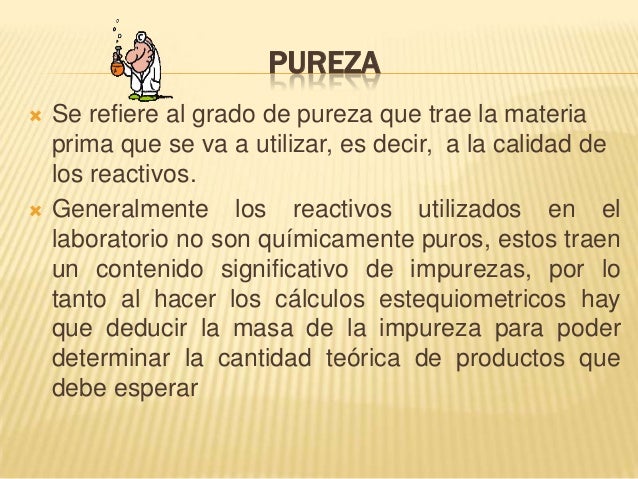 Reacciones, tipos, recativo limite y rendimiento y pureza