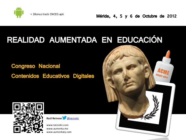 + 1Bonus track CNCED.apk Mérida, 4, 5 y 6 de Octubre de 2012REALIDAD AUME...