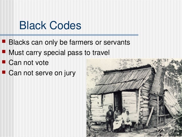 during the reconstruction era the black codes quizlet
