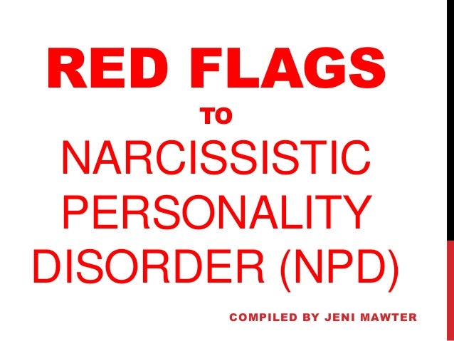 red-flags-to-narcissistic-personality-disorder-compiled-by-jeni-mawter-1-638.jpg