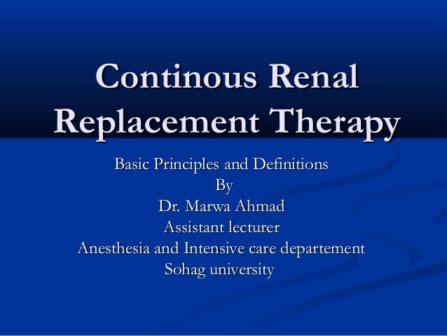 Dialysis Renal substitute remedy