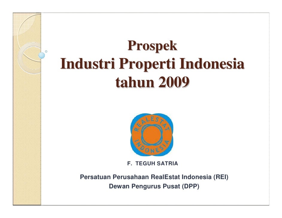 Rei-Indonesia Property Industry Prosfect 2009 Rei-Indonesia Property Industry Prosfect 2009