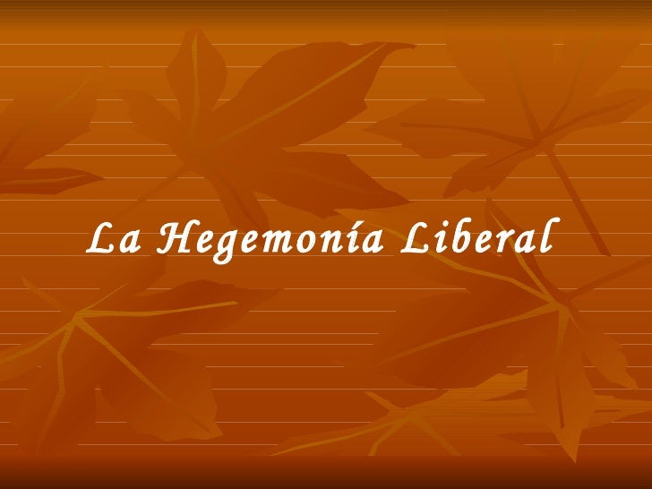 IDEOLOGIA LIBERAL ideologia liberal: