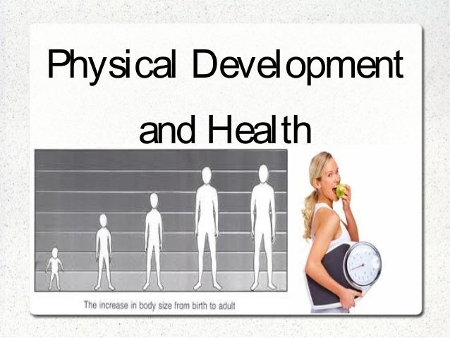 Thought differently, Physical development of adults important Variant does Physical development of adults was and