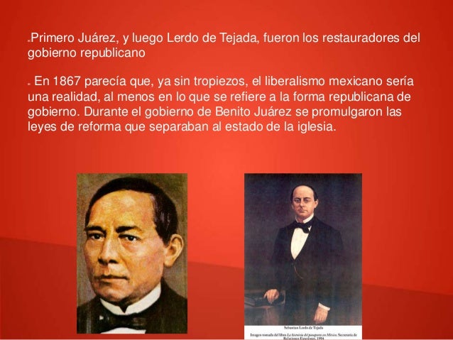Republica Restaurada Gobierno de Benito Juarez y Sebastian Lerdo de T…