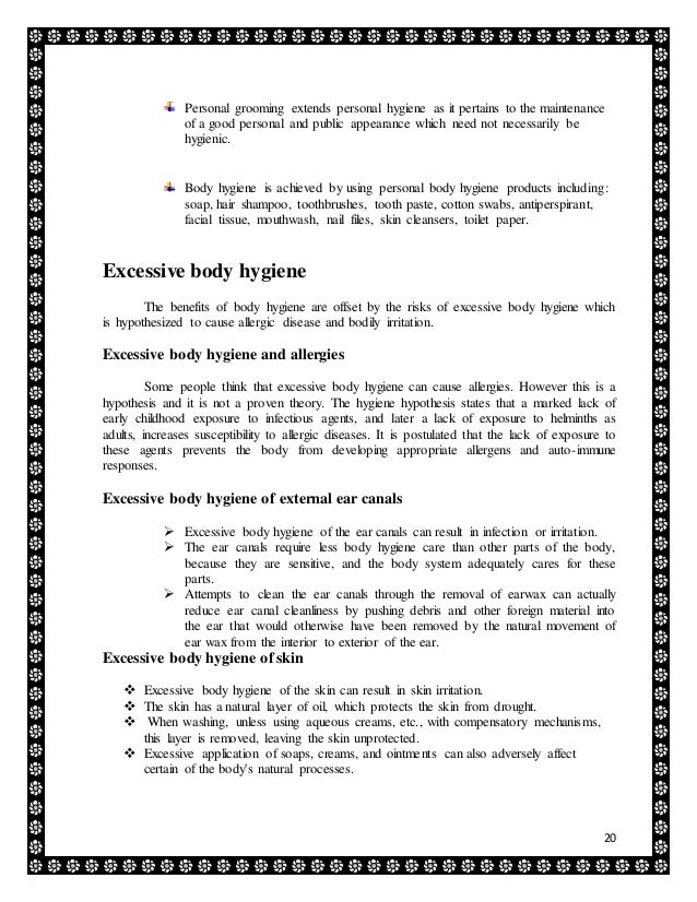 maintain personal hygiene essay 11 explain why personal hygiene is important it is important to have good personal hygiene because people feel better if they are clean and of good appearance if a. maintain personal hygiene essay 11 explain why personal hygiene is important it is important to have good personal hygiene because people feel better if they are clean and of good appearance if a.