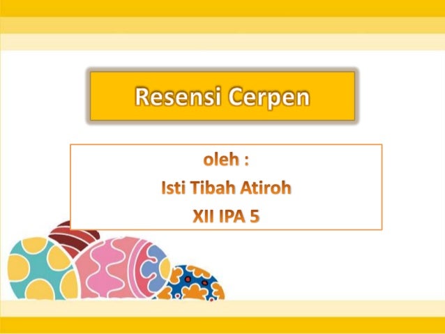 Resensi Cerpen Bahasa Indonesia