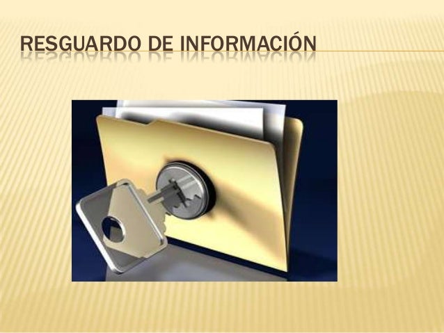 Resultado de imagen para imagenes de resguardo de informacion