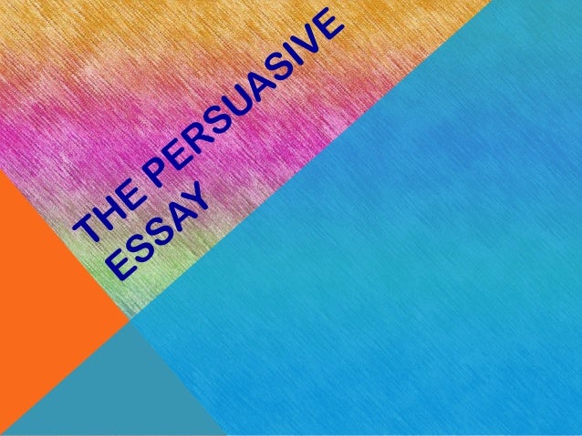 persuasive essay strategies powerpoint persuasive essay strategies powerpoint