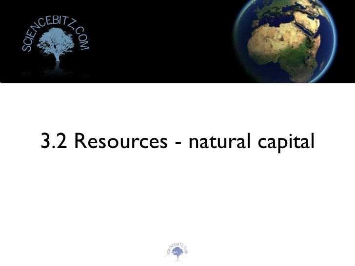 natural capital essay In sum, our understanding of the role of natural resources in economic development has advanced considerably in recent years including natural capital. natural capital essay In sum, our understanding of the role of natural resources in economic development has advanced considerably in recent years including natural capital.