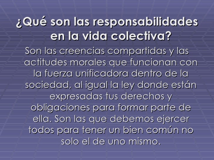 Responsabilidades En La Vida Colectiva Responsabilidades En La Vida Colectiva