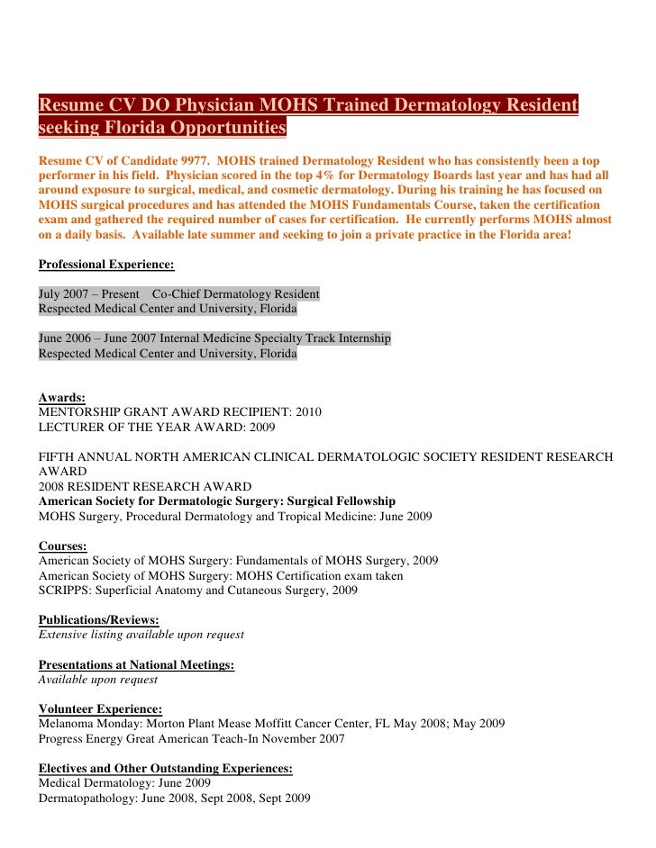 Physician Resident Resume Resume CV DO Physician MOHS Trained Dermatology Residentseeking Florida OpportunitiesResume CV of Candidate 9977.