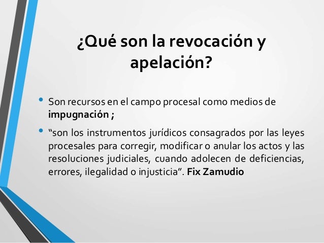 La revocación y apelación como recursos procesales