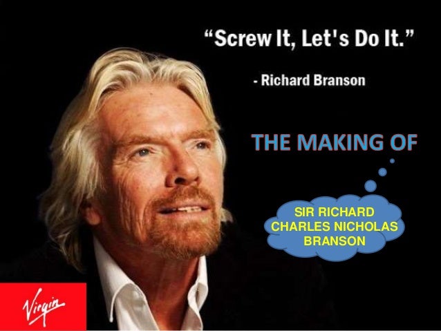 SIR <b>RICHARD CHARLES NICHOLAS</b> BRANSON <b>...</b> - richard-branson-story-telling-1-638