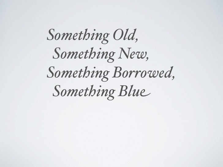 something new blue borrowed