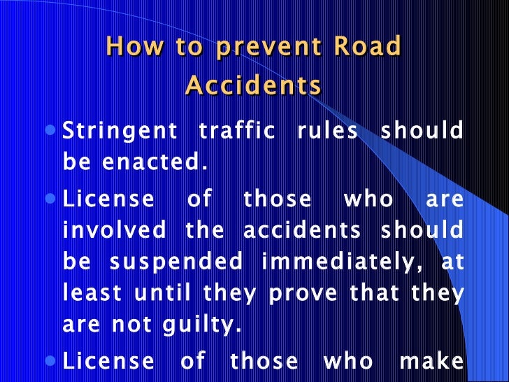 how can stricter laws can reduce road accident Only stricter traffic laws can prevent accidents a large number of once fatal illnesses can now be it is high time a world code were created to reduce this. how can stricter laws can reduce road accident Only stricter traffic laws can prevent accidents a large number of once fatal illnesses can now be it is high time a world code were created to reduce this.