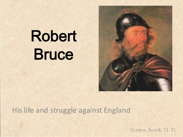 Robert Bruce - King Of Scotland