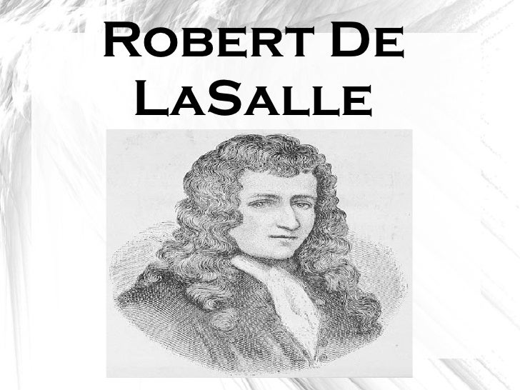 Robert La Salle's Findings Jarosh Student Example