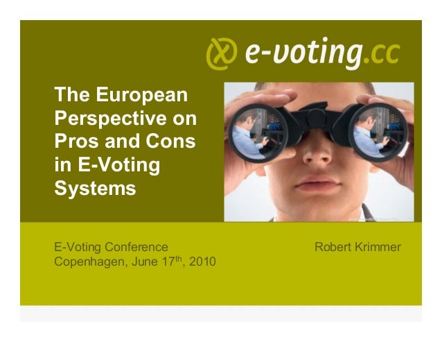 The EuropeanPerspective onPros and Consin E-VotingSystems <b>...</b> - robert-krimmer-reduced-1-638