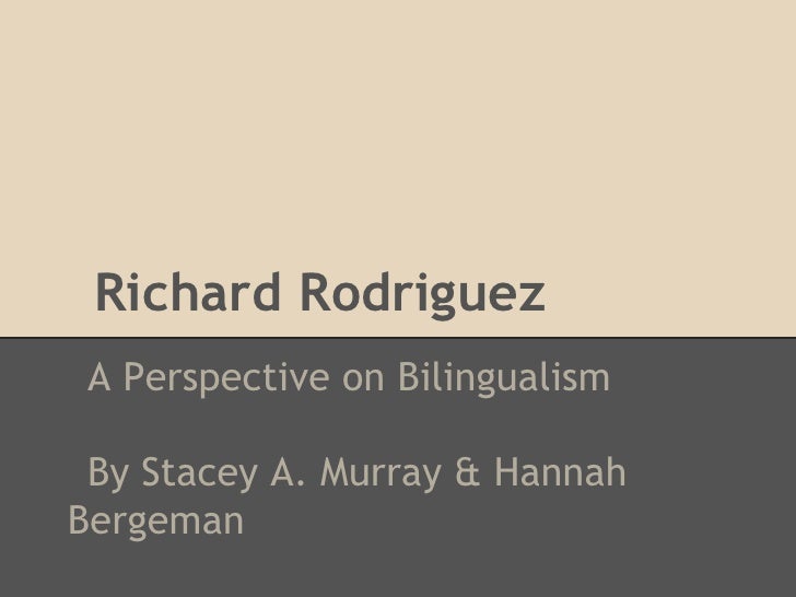 education of richard rodriguez rhetorical analysis Literary analysis of the book the achievement of desire by richard rodriguez more essays like this: richard rodriguez, literary analysis, the achievement of desire. education of richard rodriguez rhetorical analysis Literary analysis of the book the achievement of desire by richard rodriguez more essays like this: richard rodriguez, literary analysis, the achievement of desire.