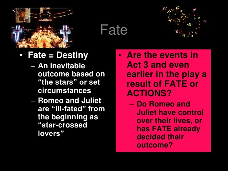 Fate And Destiny In Romeo And Juliet