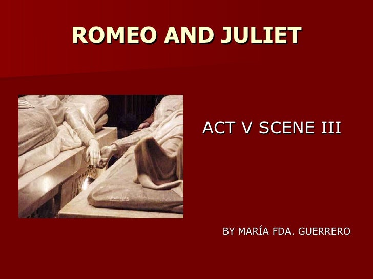 act 5 scene 3 romeo and juliet act 5 scene 3 romeo and juliet
