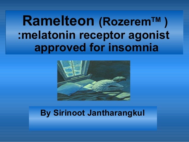 Rozerem (ramelteon) Rozerem (ramelteon)