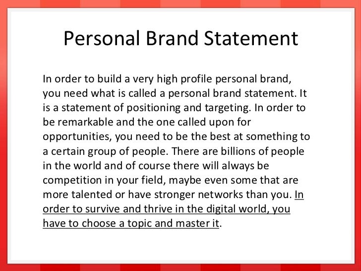 personal brand statement for resume What is a personal brand statement your statement is 1-2 sentences answering what you are the best at (value), who you serve (audience) and how you do it uniquely (usp. personal brand statement for resume What is a personal brand statement your statement is 1-2 sentences answering what you are the best at (value), who you serve (audience) and how you do it uniquely (usp.