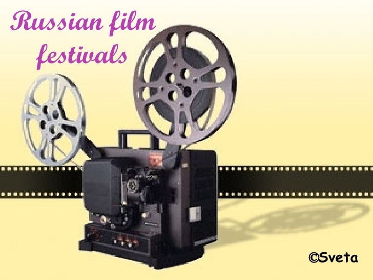 http://image.slidesharecdn.com/russian-film-festivals-1194428665144330-4/95/russian-film-festivals-1-728.jpg?cb=1194399866