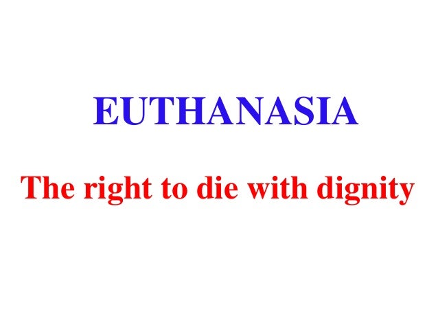 the notion that euthanasia is death with dignity ©2009—2018 bioethics research library box 571212 washington dc 20057-1212 2026873885. the notion that euthanasia is death with dignity ©2009—2018 bioethics research library box 571212 washington dc 20057-1212 2026873885.
