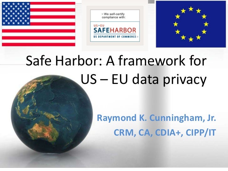 Safe Harbor A framework for US EU data privacy