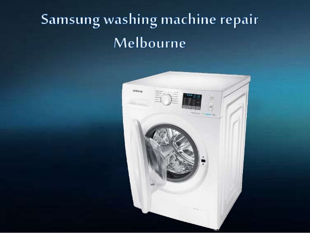 Samsung washing machine repair melbourne 638 x 479 · 57 kB · jpeg