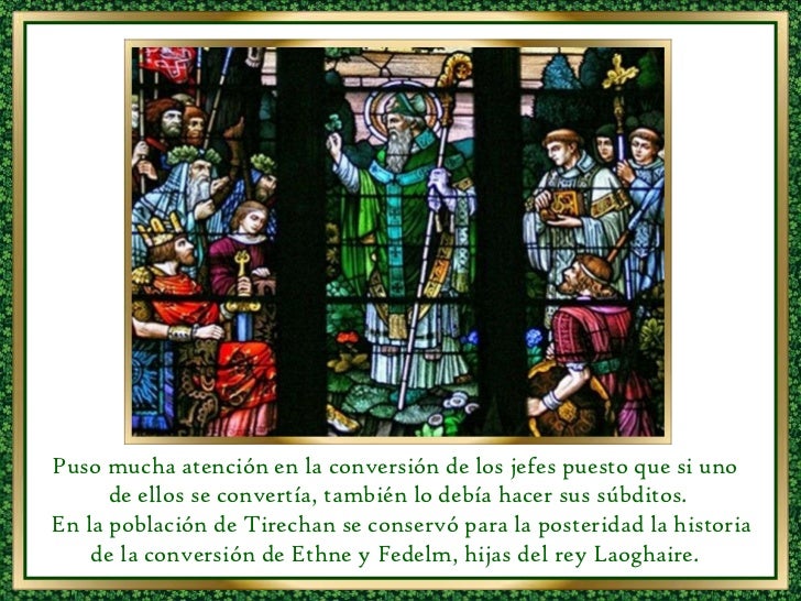 Puso mucha atención en la conversión de los jefes puesto que si uno de ellos se convertía, también lo debía hacer sus súb...