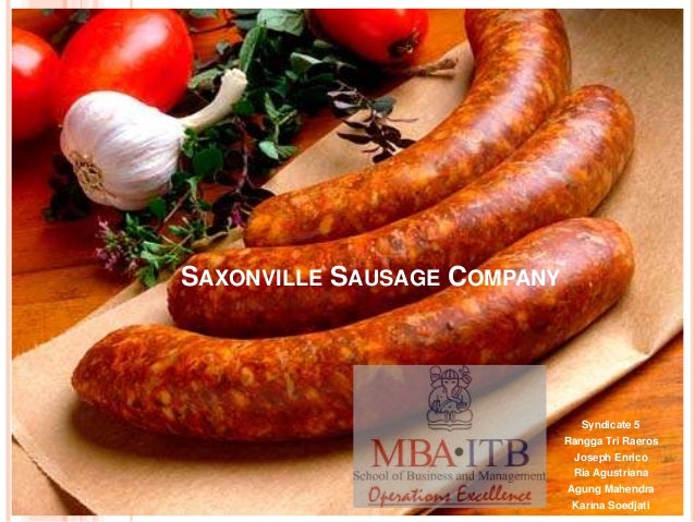 positioning of saxonville sausage company solution Saxonville sausage company was a 70-year-old privately held family business headquartered in saxonville, ohio, with 2005 revenues of approximately $15 billion this company produced a variety of pork sausage products. positioning of saxonville sausage company solution Saxonville sausage company was a 70-year-old privately held family business headquartered in saxonville, ohio, with 2005 revenues of approximately $15 billion this company produced a variety of pork sausage products.