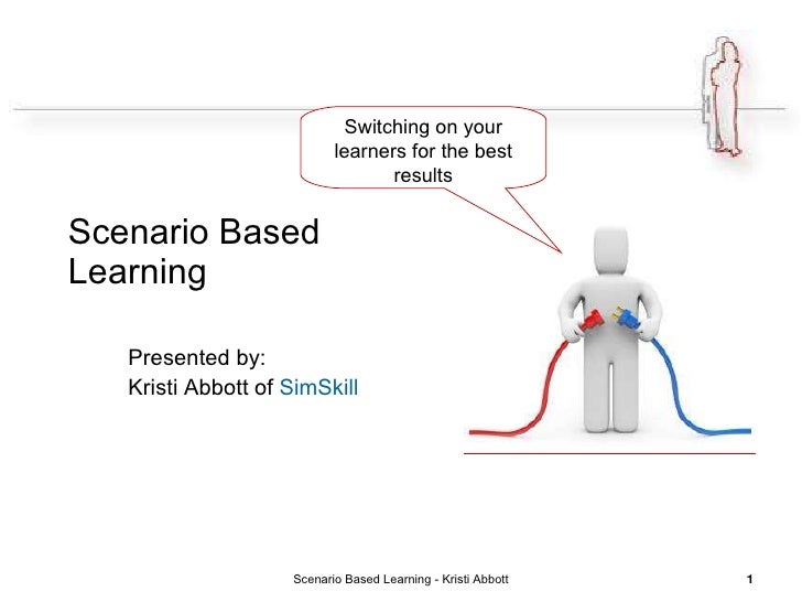 Scenario based learning