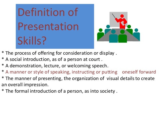 Define presentation skills