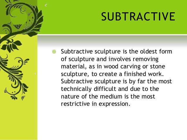 sculpture additive subtractive and kinetic subtractive sculpture definition