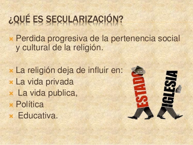 Resultado de imagen para IMAGENES DE SECULARIZACIÓN