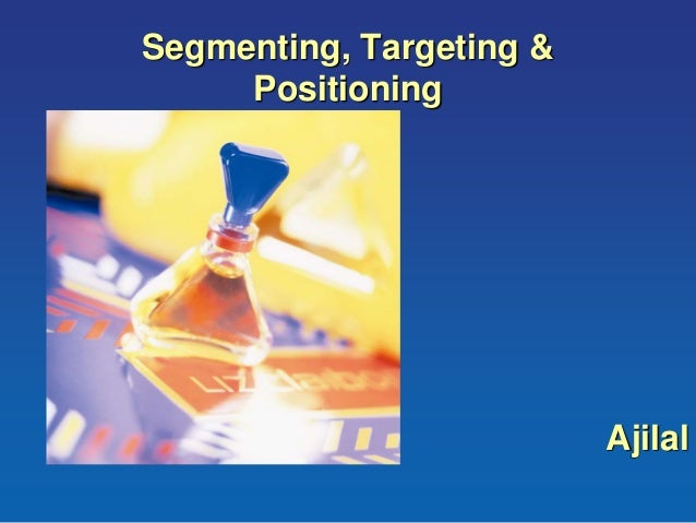 segmenting targeting and positioning Segmentation, targeting and positioning this essay will illustrate the extent to which effective marketing must incorporate segmentation, targeting and positioning. segmenting targeting and positioning Segmentation, targeting and positioning this essay will illustrate the extent to which effective marketing must incorporate segmentation, targeting and positioning.