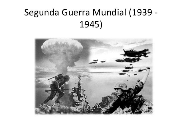 1945 SEGUNDA GUERRA MUNDIAL 1945 segunda guerra mundial: