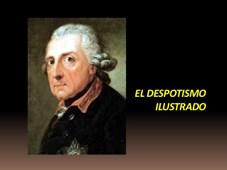 DESPOTISMO ILUSTRADO