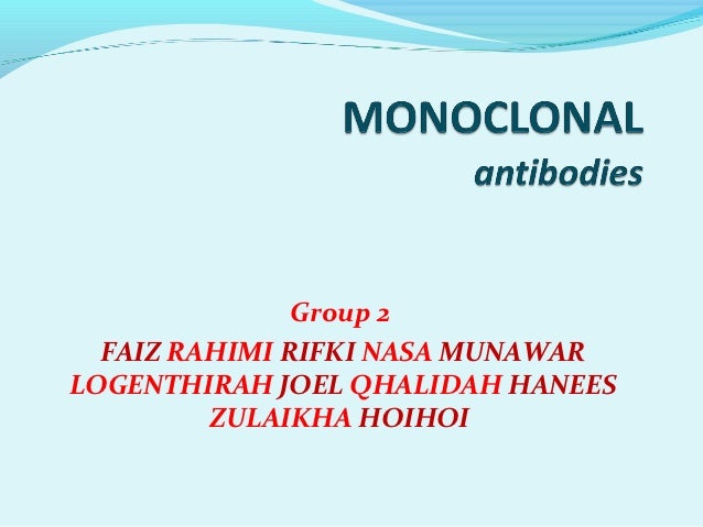 monoclonal antibodies monoclonal antibodies