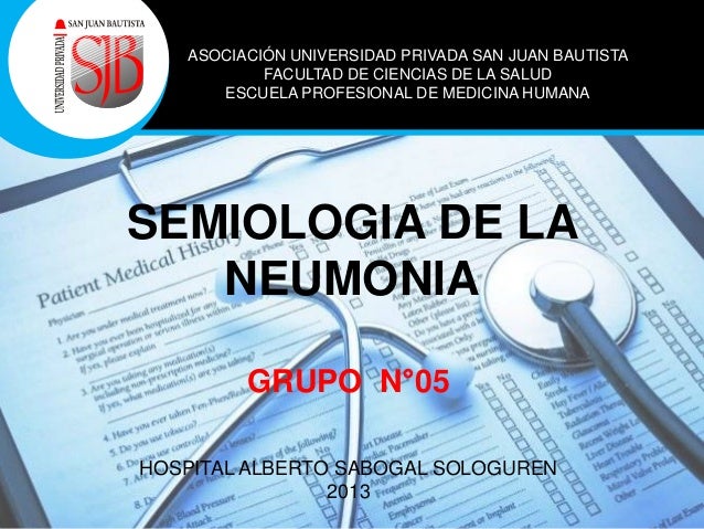SEMIOLOGIA DE LA NEUMONIA SEMIOLOGIA DE LA NEUMONIA
