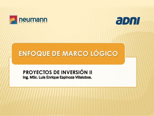ENFOQUE MARCO LOGICO enfoque marco logico:
