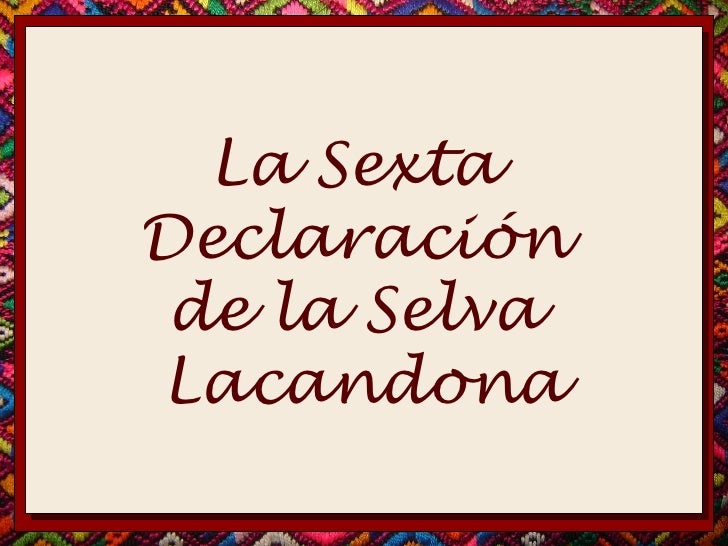 Colectiva Guanajuato SEXTA DECLARACIÓN DE LA LACANDONA PDF Colectiva Guanajuato SEXTA DECLARACIÓN DE LA LACANDONA PDF