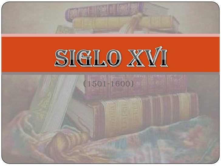 Siglo xvi y xvii