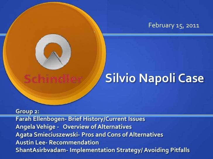 silvio napoli schindler case Silvio napoli schindler case silvio napoli at schindler india schindler is a switzerland based elevator manufacturing company founded by robert schindler. silvio napoli schindler case Silvio napoli schindler case silvio napoli at schindler india schindler is a switzerland based elevator manufacturing company founded by robert schindler.