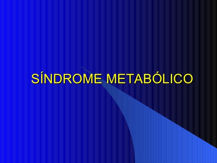 Sindrome Metabolico Sindrome Metabolico
